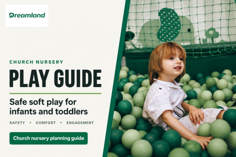 Church Nursery Play Guide: Safe Soft Play Design for Infants & Toddlers